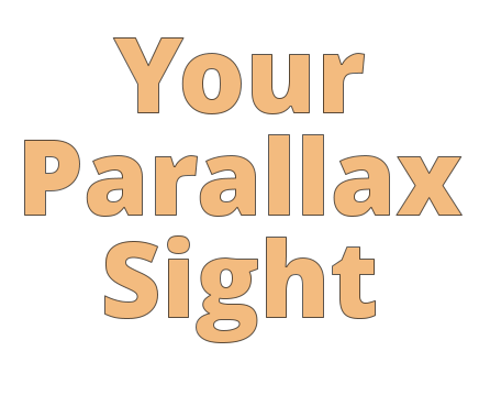 Your Parallax Sight