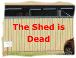 The Shed is Dead