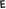 E