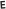 E