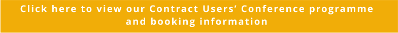 Click here to view our Contract Users’ Conference programme  and booking information