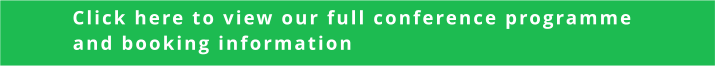 Click here to view our full conference programme  and booking information