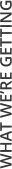 WHAT WE’RE GETTING
