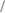 |