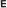 E